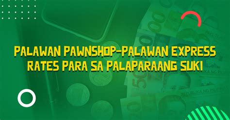 palawan express exchange rate|Palawan Express Rates Guide Para sa mga Wais na Suki.